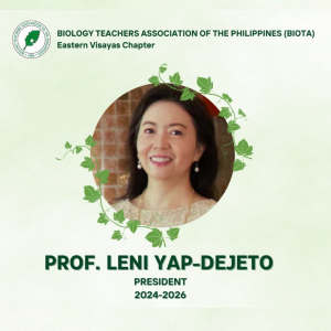 Professor Leni Yap-Dejeto is the newly elected President of the Biology Teachers Association of the Philippines (BIOTA) – Eastern Visayas Chapter for 2024-2026.